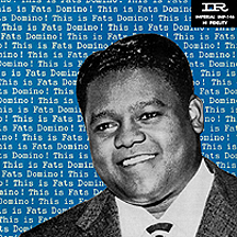 This is Fats Domino!